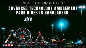 Advanced technology amusement park rides in Bangladesh