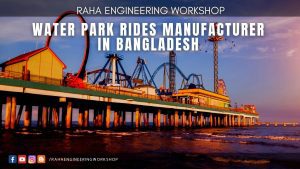 Water park rides manufacturer in Bangladesh