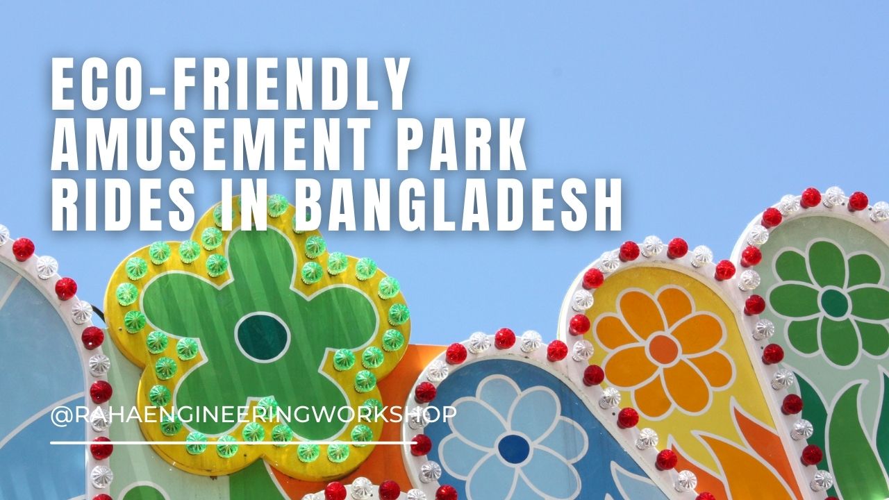Eco-friendly amusement park rides in Bangladesh 