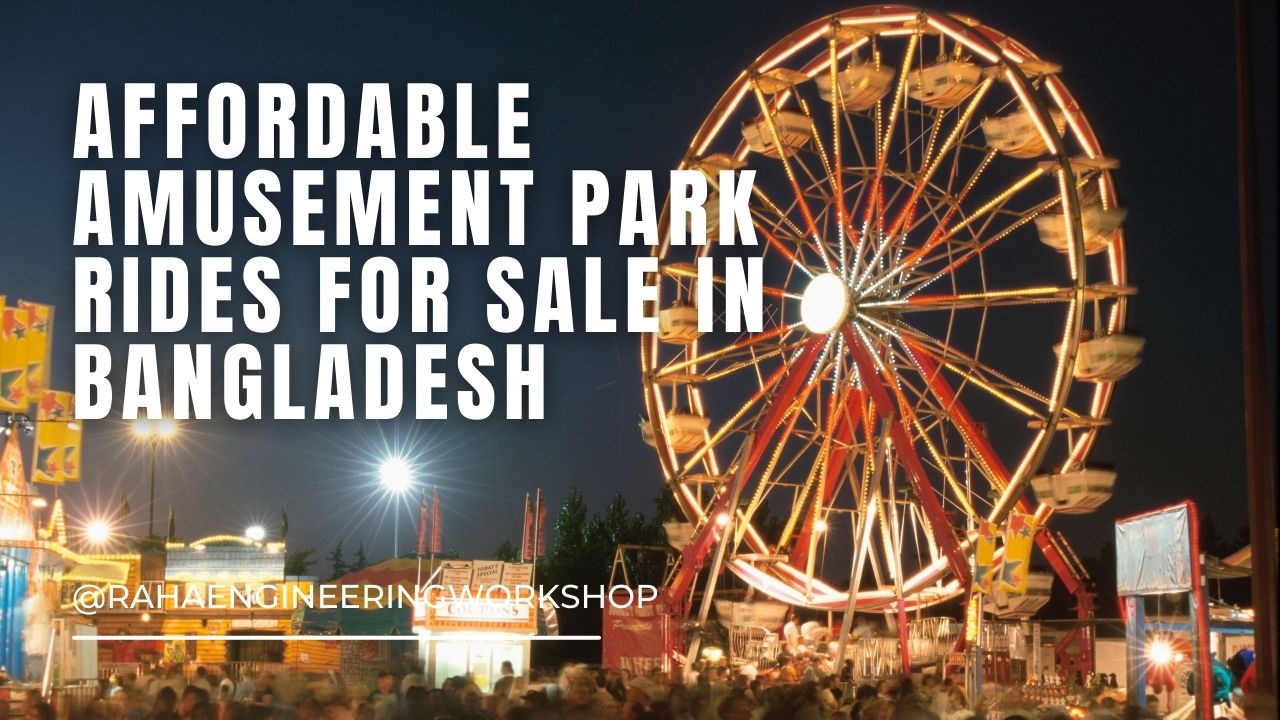 Affordable amusement park rides for sale in Bangladesh