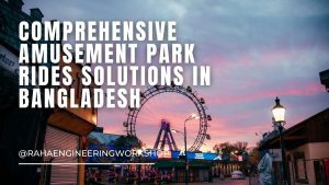 Comprehensive amusement park rides solutions in Bangladesh